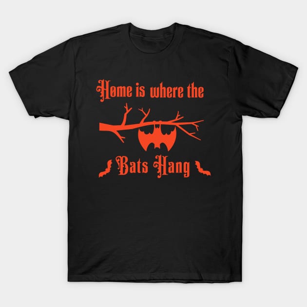 Home is where the bats hanging T-Shirt by valentinahramov